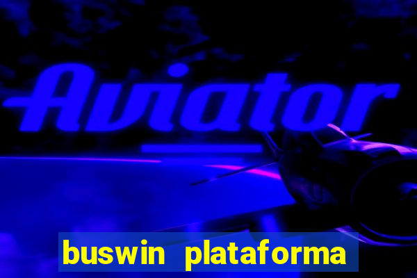 buswin plataforma de jogos